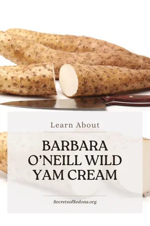 Barbara O'Neill and the Benefits of Wild Yam Cream — Wild Roots & Reiki