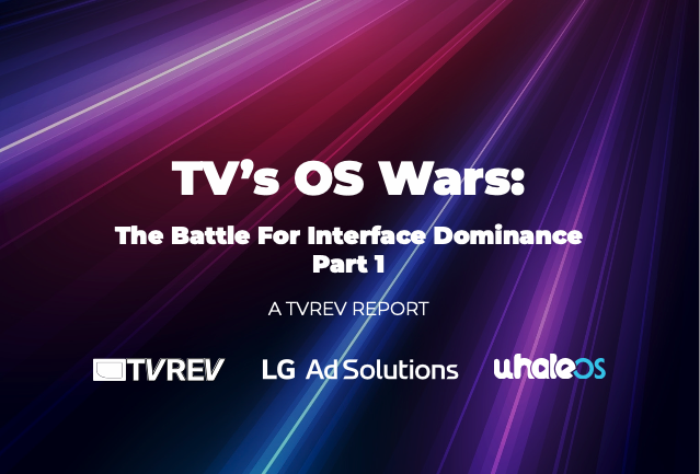 TV’s OS Wars: The Battle For Interface Dominance. Part 1
