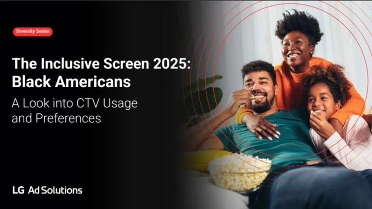   Personalization Helps Make Streaming Win Across Diverse Audiences, LG Ad Solutions Study Finds  - Jon Lafayette 