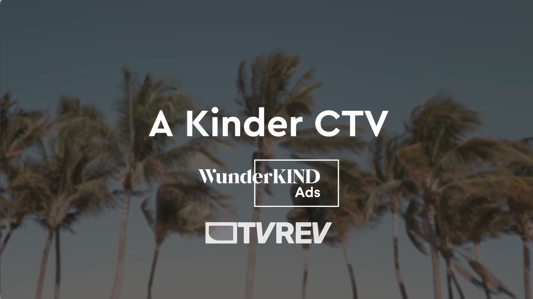  WunderKIND Ads Is Banking On A Kinder, Gentler CTV, Part 1  - Alan Wolk 