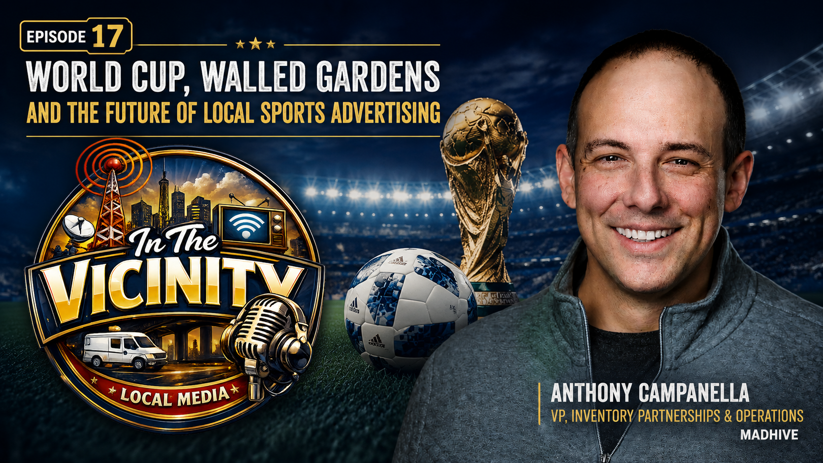     NEW PODCAST:  World Cup, Walled Gardens And The Future Of Local Sports Advertising   