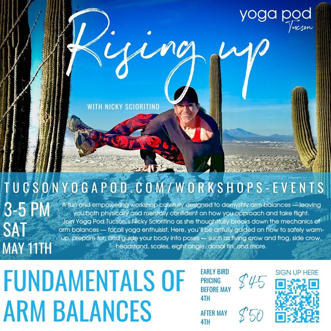 Join Nicky Sciortino for &quot;Rising Up 💫&quot; a workshop where she'll demystify arm balances and help you approach them in a fun and thoughtful way! Sign up before May 4th to secure early bird pricing at ➡️ https://tucsonyogapod.com/workshops-eve