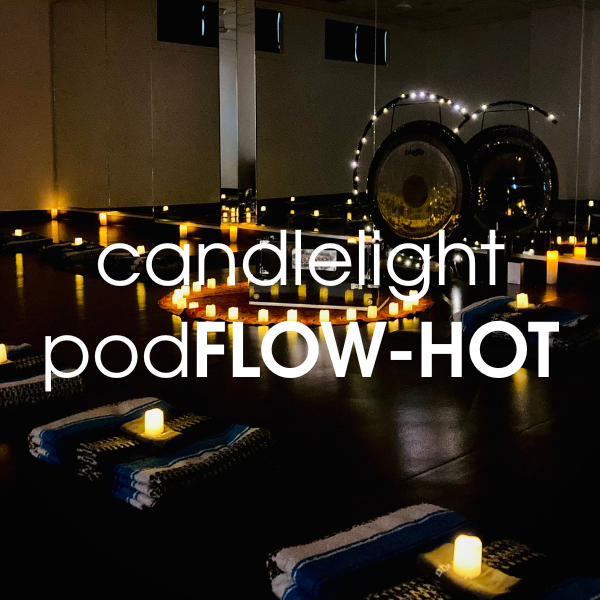Candlelight podFLOW-HOT 🧿 Heated Yoga with a Relaxing Twist