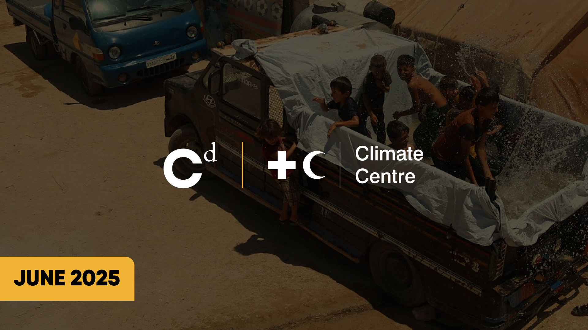 Children playing on the back of a pickup truck in a dusty outdoor setting, with a blue vehicle parked nearby. The image includes a logo for Climate Centre and the date June 2025.