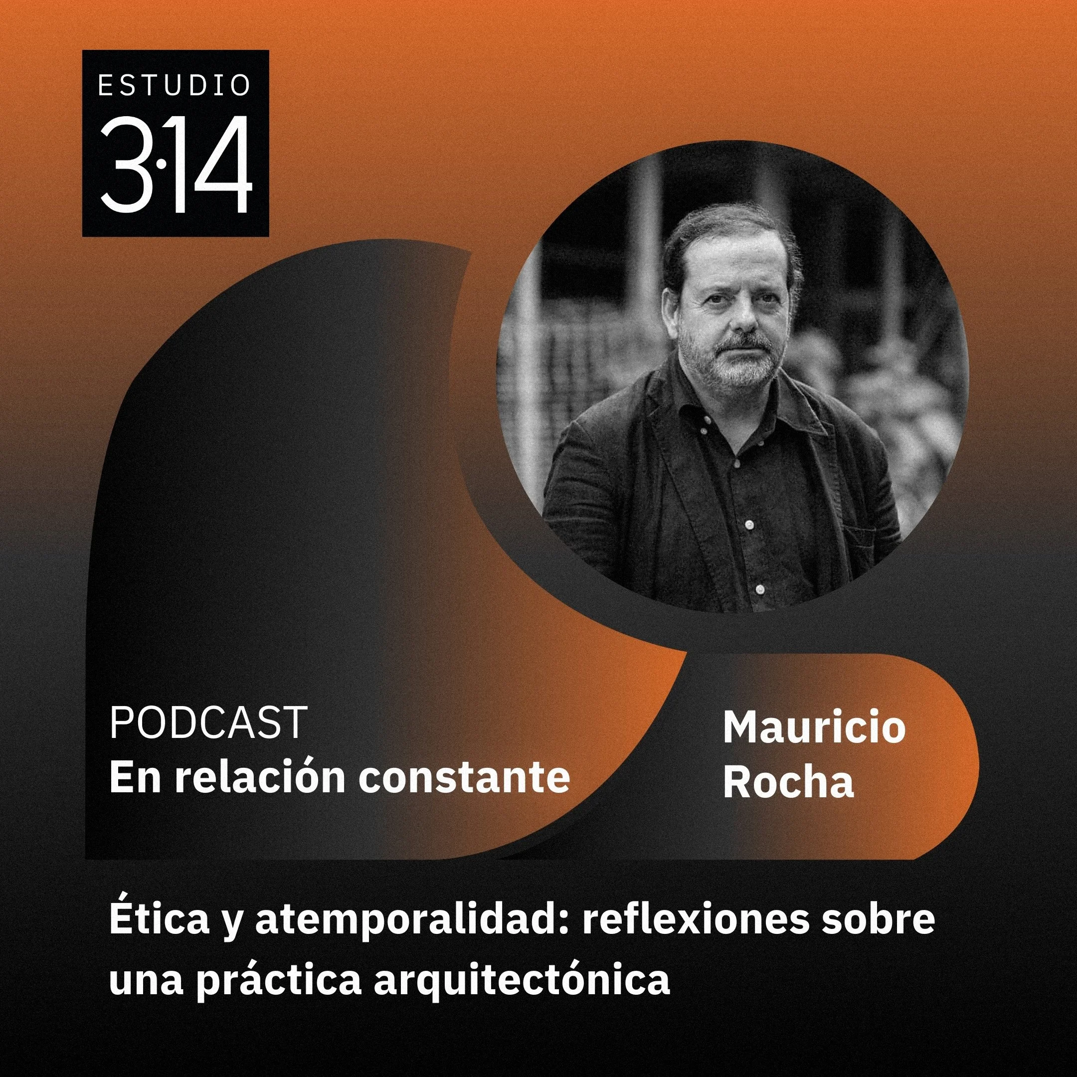 Ética y atemporalidad: reflexiones sobre una práctica arquitectónica con Mauricio Rocha
