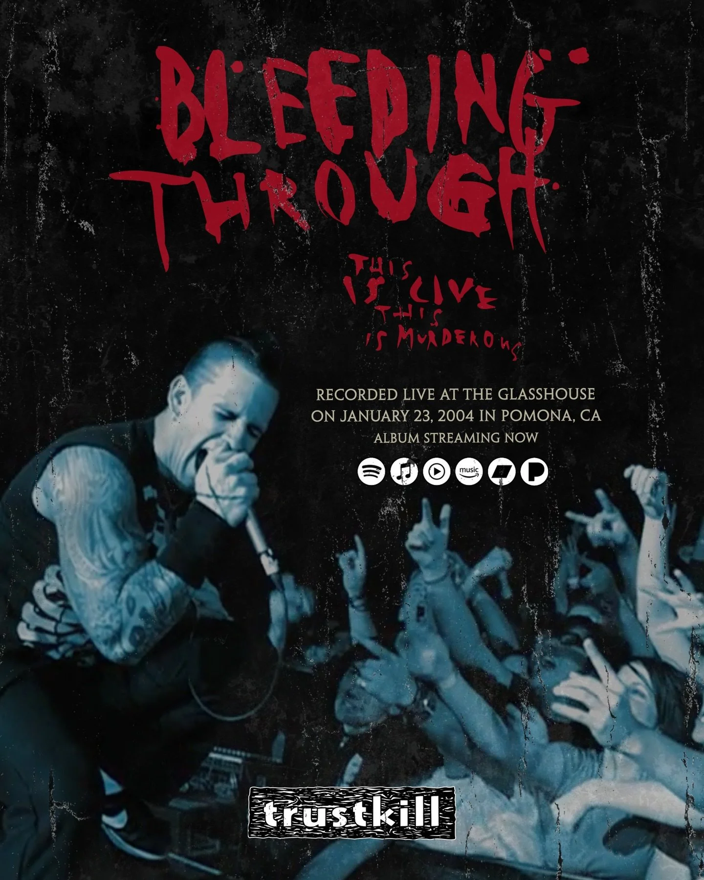 Bleeding Through 🔪 &ldquo;This Is Live, This Is Murderous&rdquo; is streaming everywhere NOW and available to pre-order on limited colored 12&rdquo; vinyl.

Grab a record and tee shirt at Trustkill.com

Recorded LIVE at The Glasshouse on January 23,