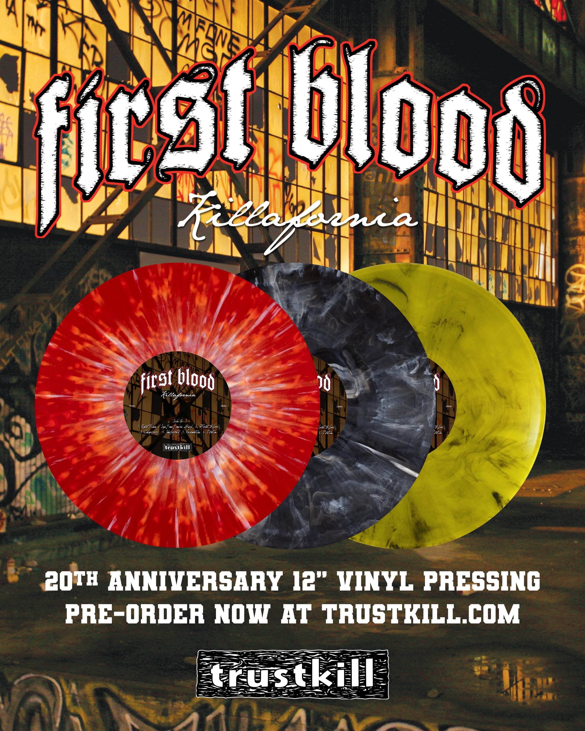 FIRST BLOOD 🩸 &lsquo;Killafornia&rsquo; 20th Anniversary 12&rdquo; vinyl up for pre-order now at ​Trustkill.com

See FIRST BLOOD play an exclusive KILLAFORNIA set this July 4th at ​HELLFEST​ in New Jersey

1. Hellfest Splatter x 100 
2. Black Marble