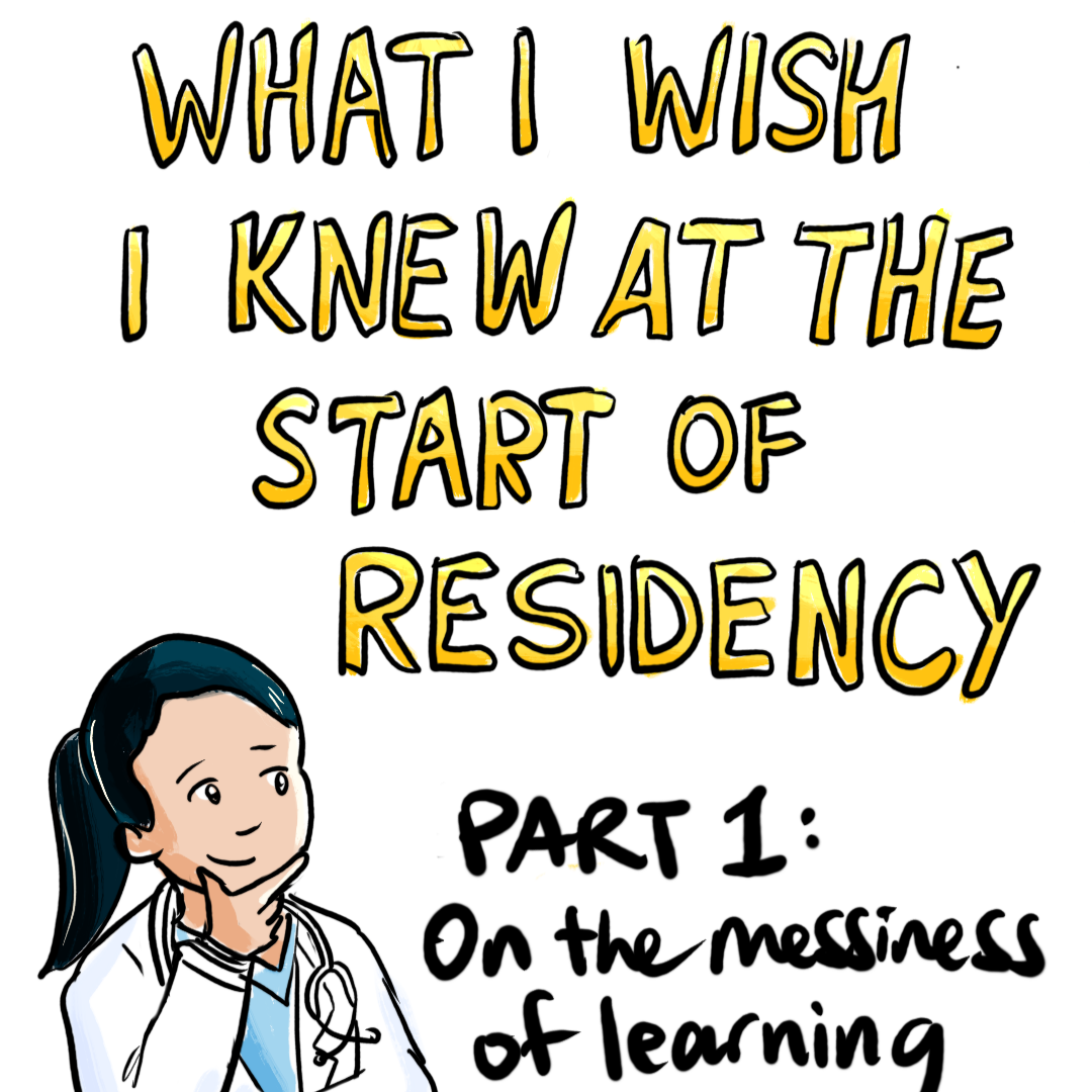 What I Wish I Knew at the Start of Residency