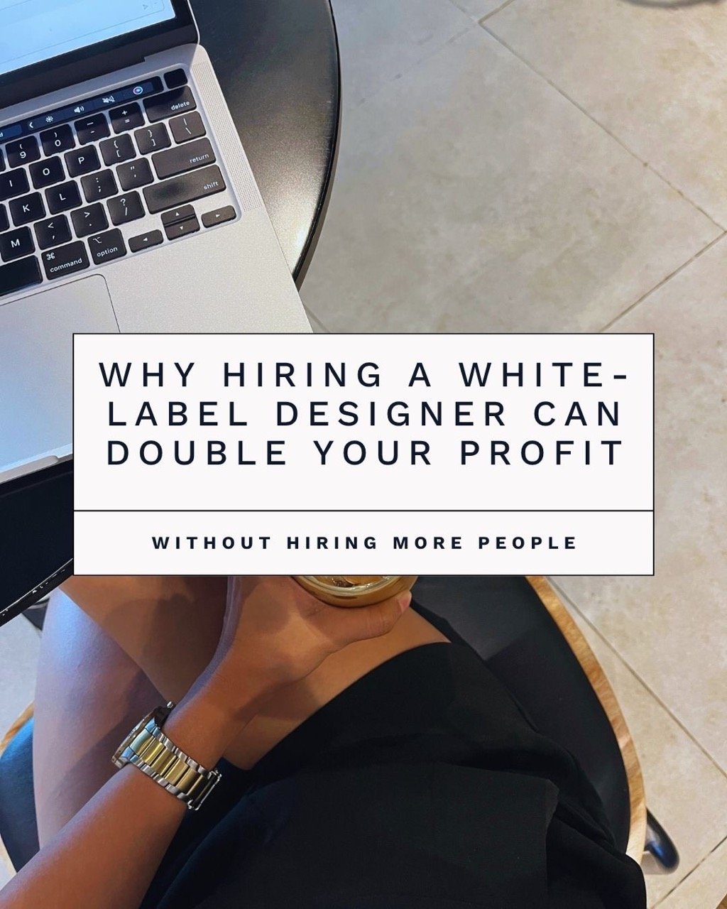 Why Hiring a White-Label Designer Can Double Your Profit, Without Hiring More People
