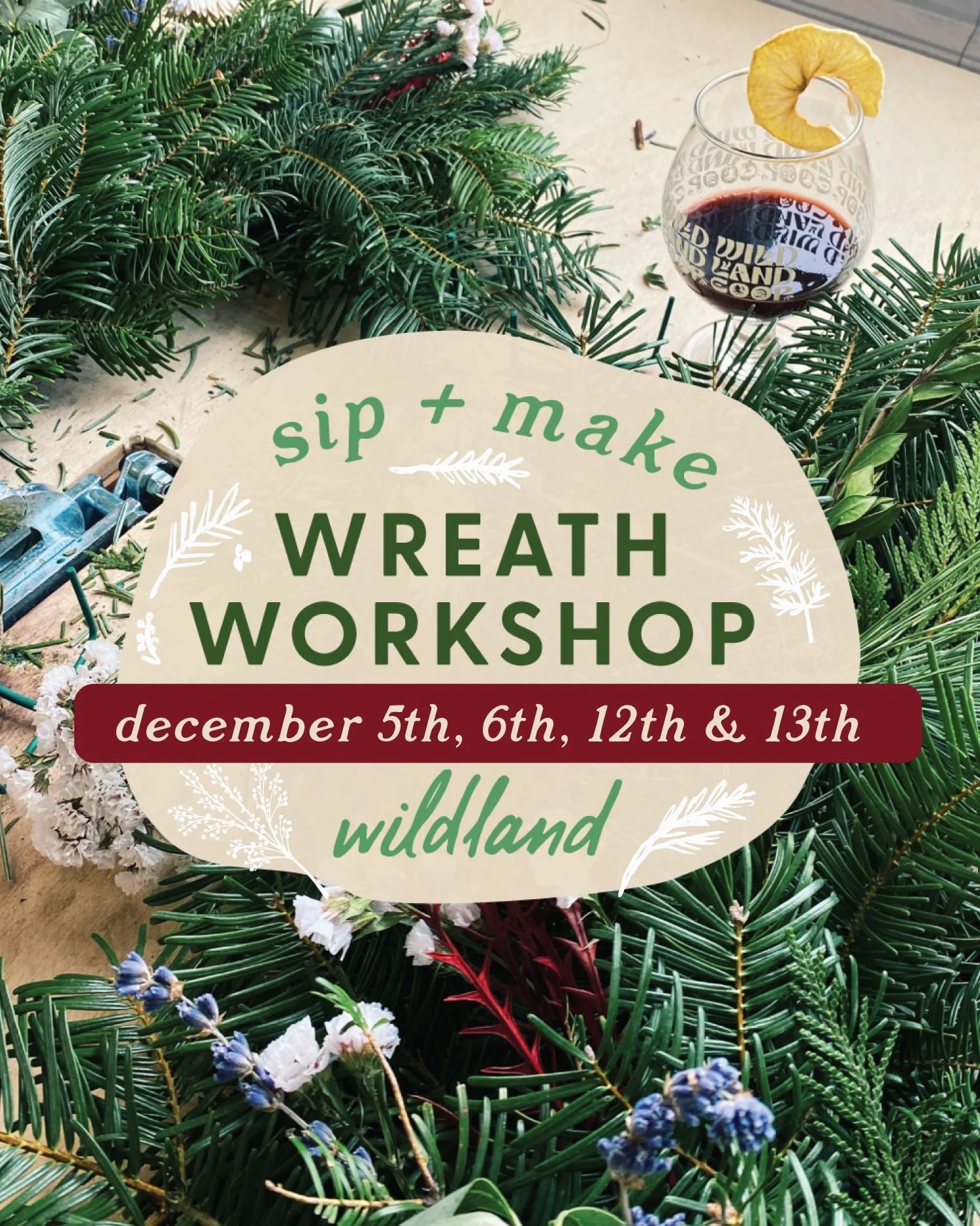Sip &amp; Make Wreath Workshop