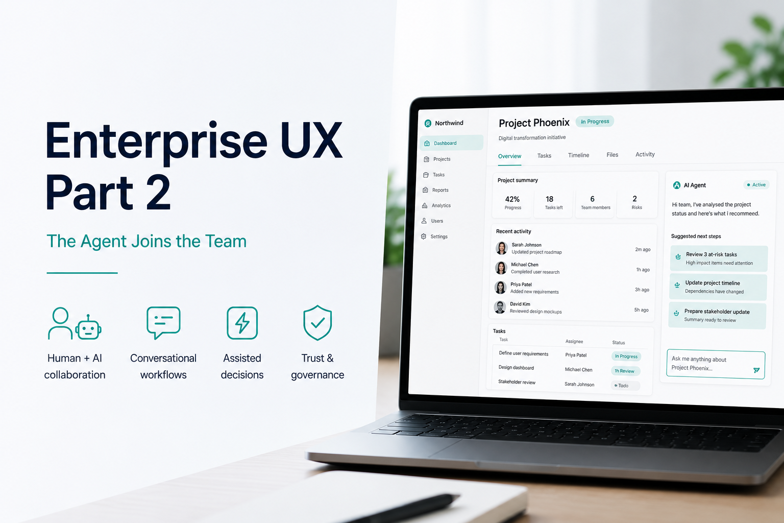 Enterprise UX in the Age of AI, Part 2: The Agent Joins the Team