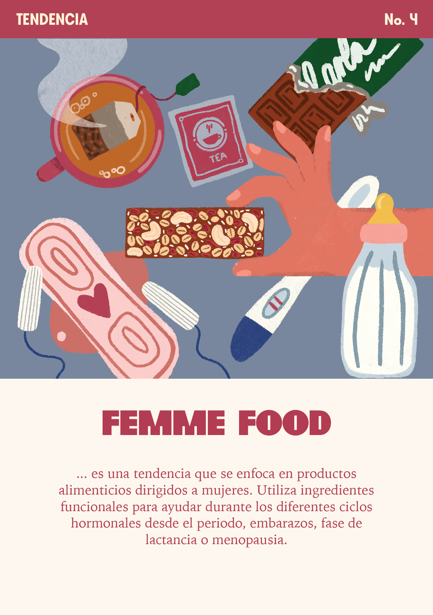 Illustration of various food items and accessories on a table, including a cup of tea with a tea bag, a chocolate bar, a granola bar, a pink mobile phone, a white baby bottle, a digital thermometer, and a hand holding the chocolate bar. The top section has a pink banner with the words 'TENDENCIA No. 4', and below the illustration is a section with the heading 'FEMME FOOD' and a paragraph of Spanish text.