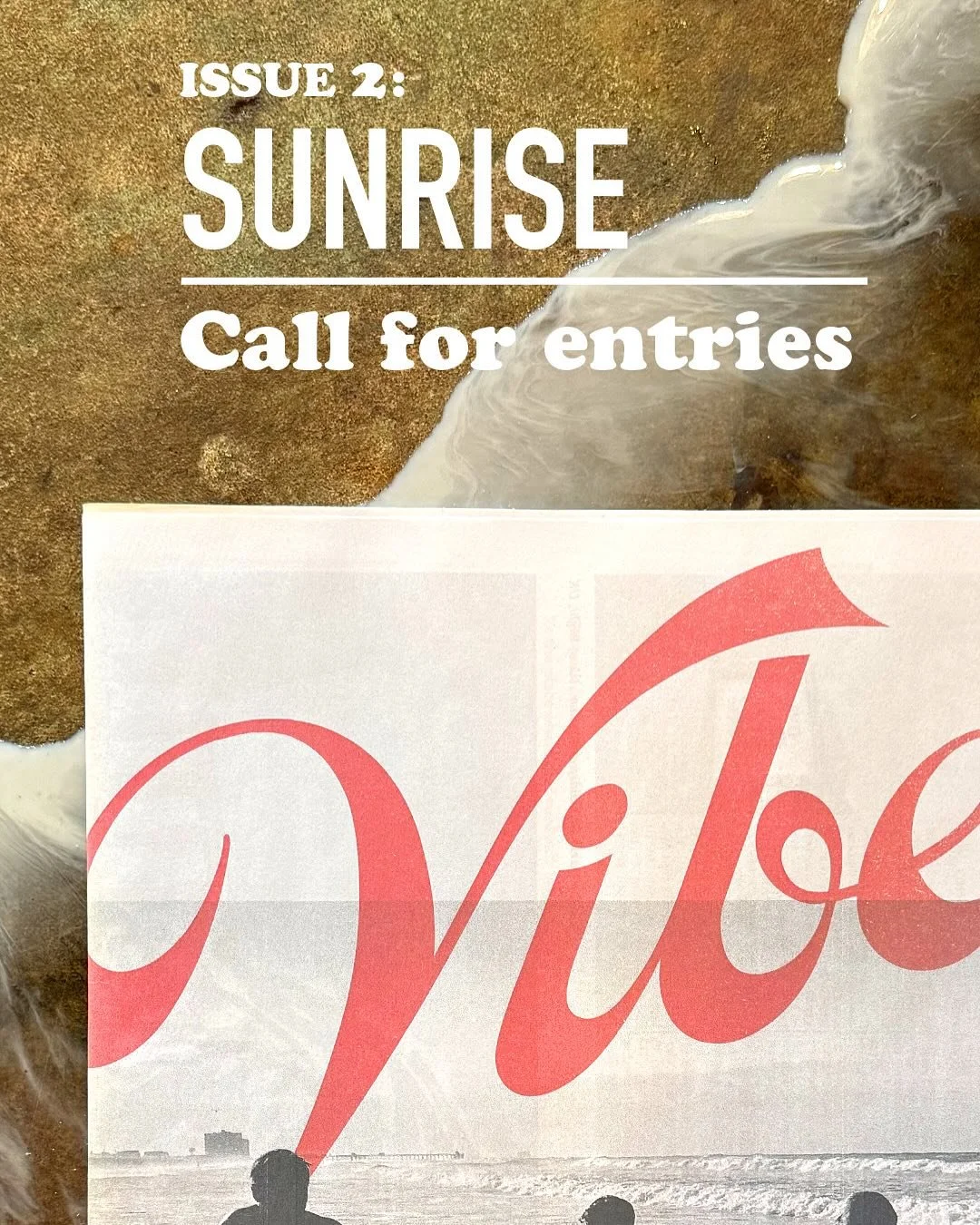 Call for entries: Vibe Zine issue no. 2: Sunrise. Send us your pics and we&rsquo;ll feature our favs in the second installment of our self-published zine, printed and passed around the city July 4th weekend. All submissions selected will receive a li