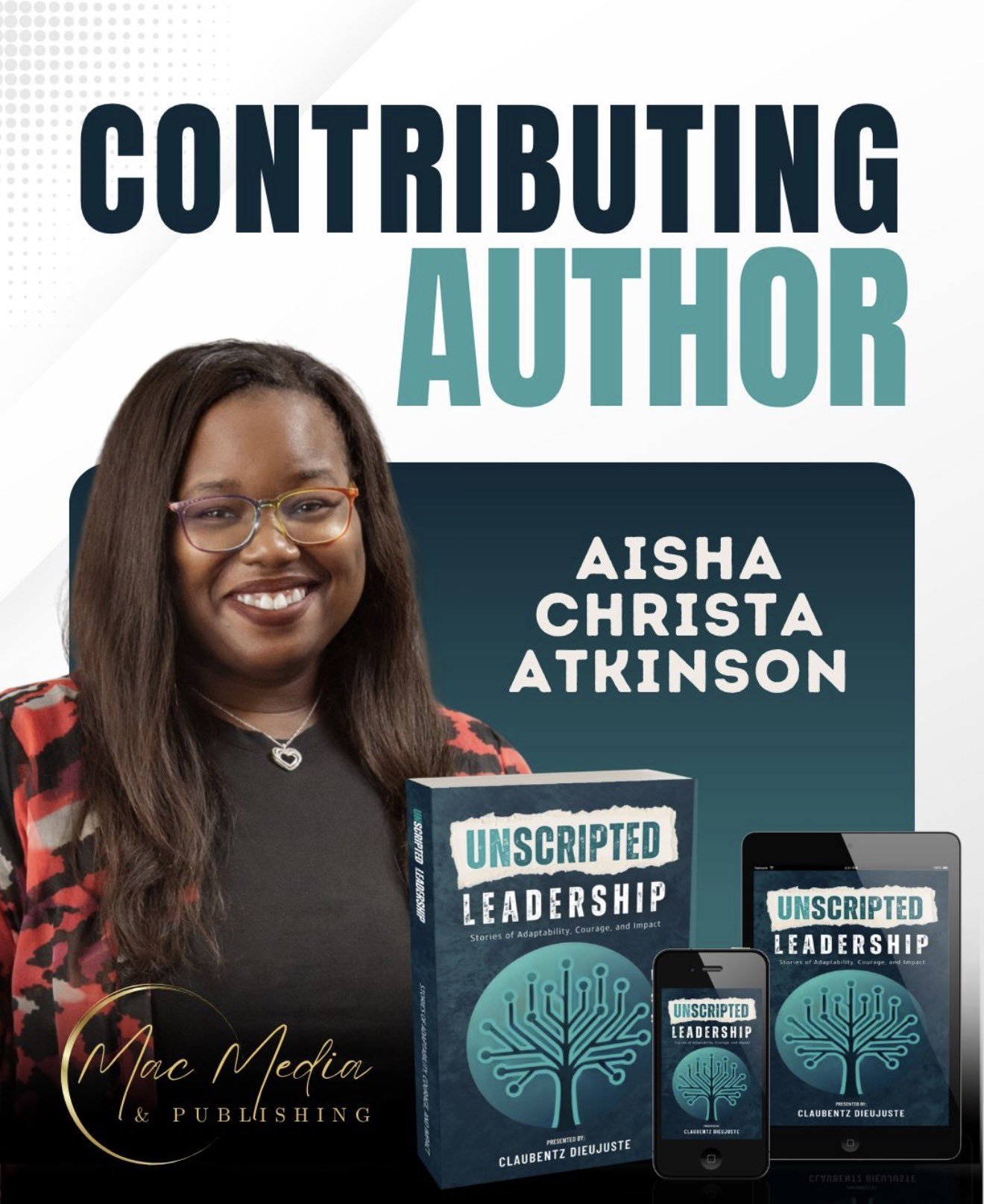 Unscripted Leadership: Stories of Adaptability, Courage, and Impact