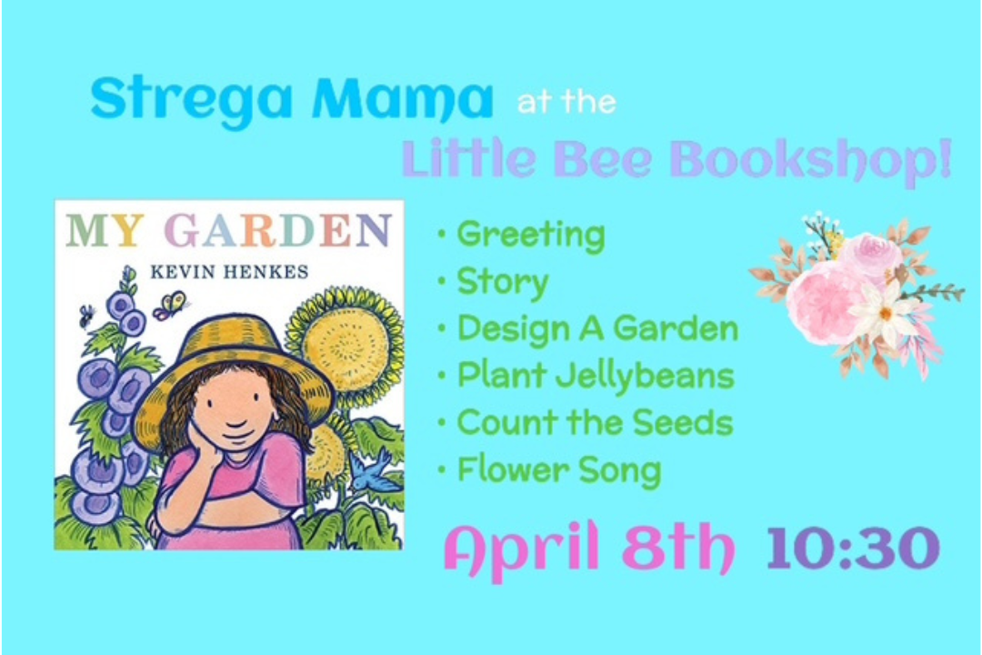 It’s a Strega Mama Storytime with My Garden!