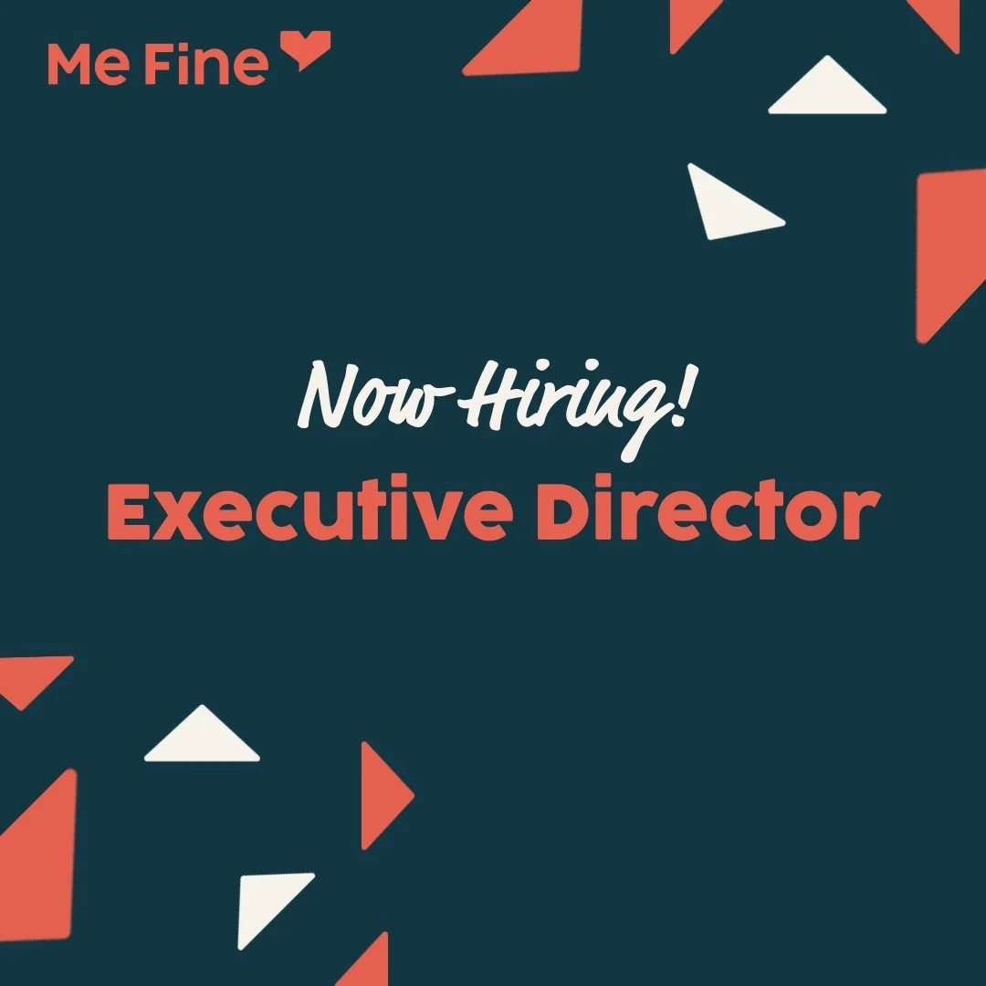 Me Fine Foundation is seeking our next Executive Director to help shape the future of our work supporting families facing medical crises.

This leader will guide vision, strengthen fundraising efforts, and build systems that expand our impact and dee