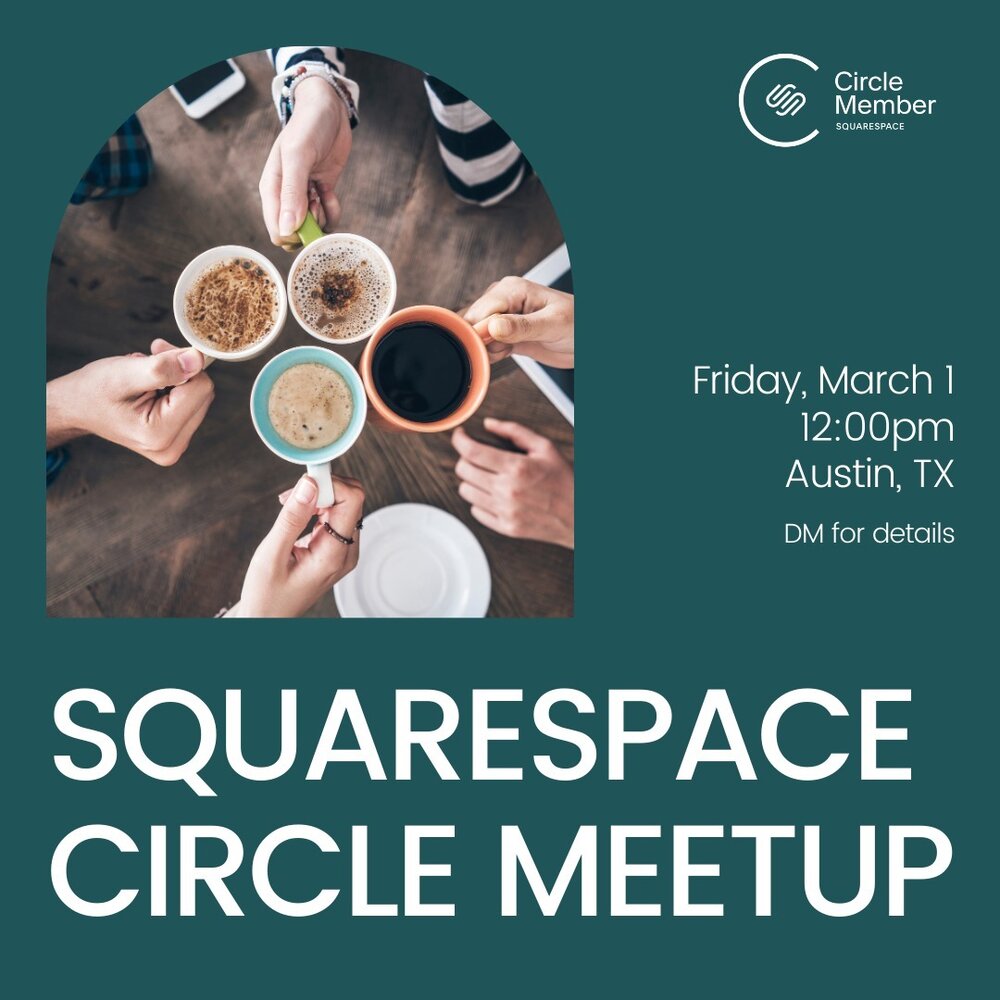 Do you love #Squarespace? Come hang out with Squarespace Designers and Circle Members in Austin, TX on Friday, March 1. DM me for details!

#squarespacecircle