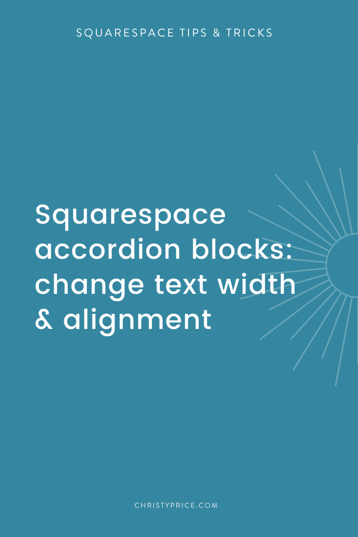 Squarespace Accordion Blocks How to Change Text Alignment & Width