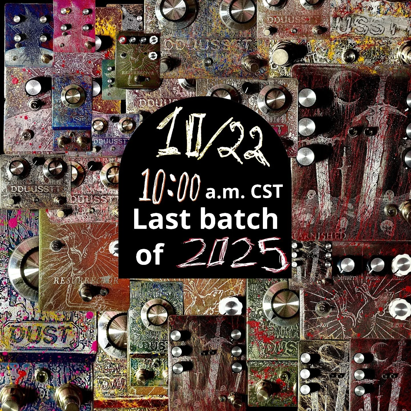 Resurrector - Halloween finishes
Tarnished - 2nd run
Dust - Last run of shifted enclosure
Boomburst - Cosmic finishes
DDUUSSTT - Variety of color variants 

See y&rsquo;all then