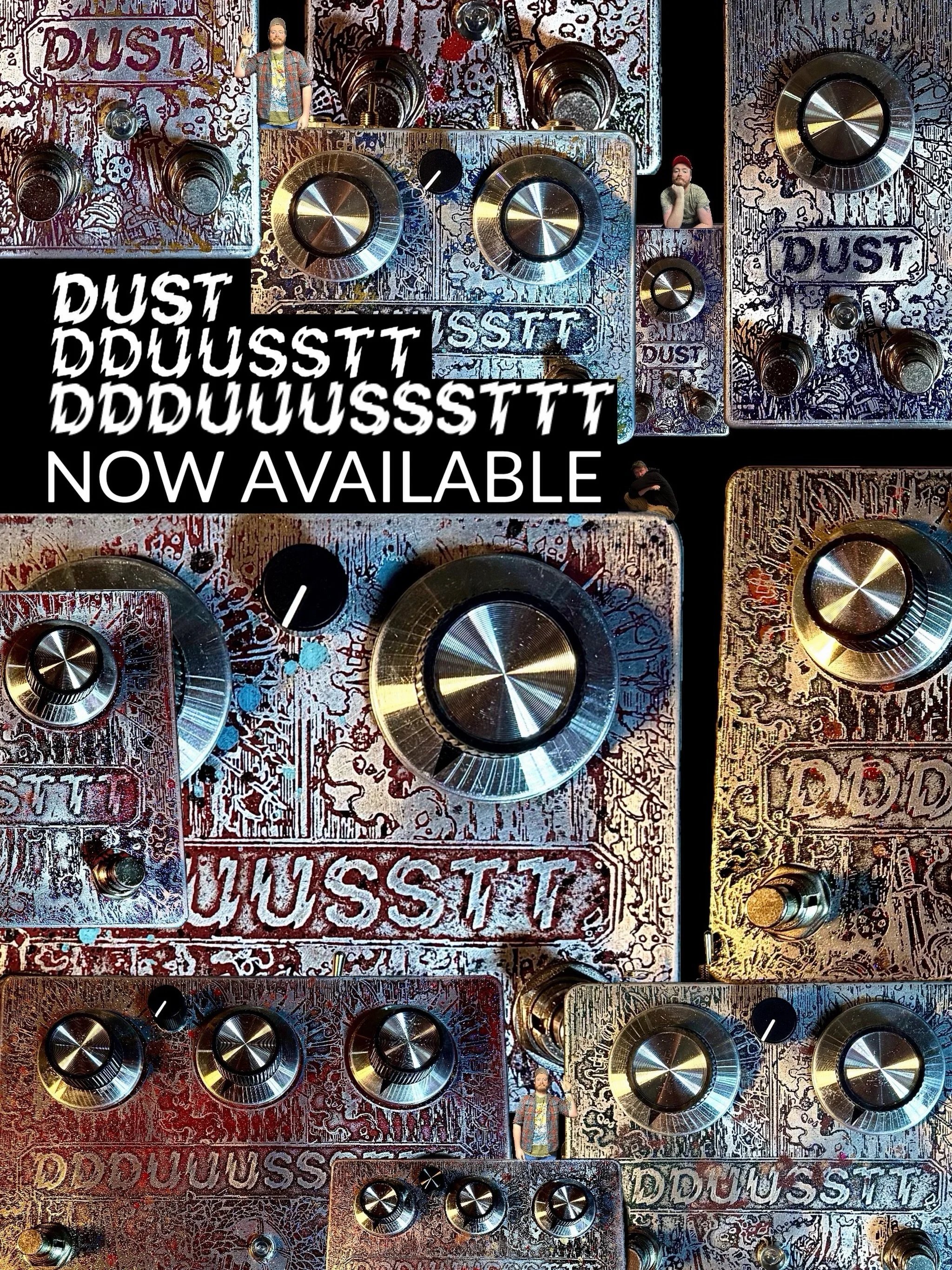 DUST
DDUUSSTT
DDDUUUSSSTTT
are now available at DeepSpaceDevices.com