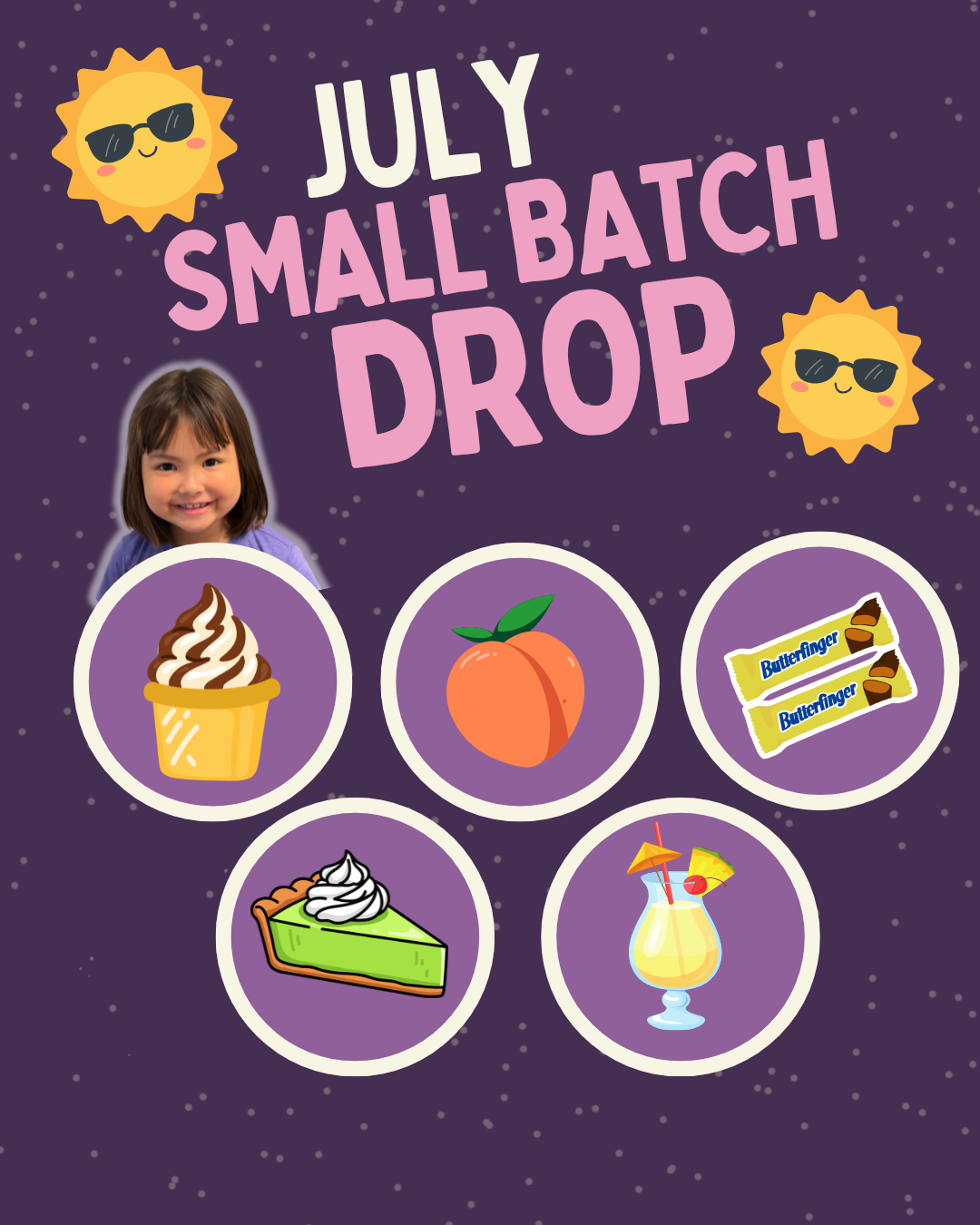July Small Batch Flavors 