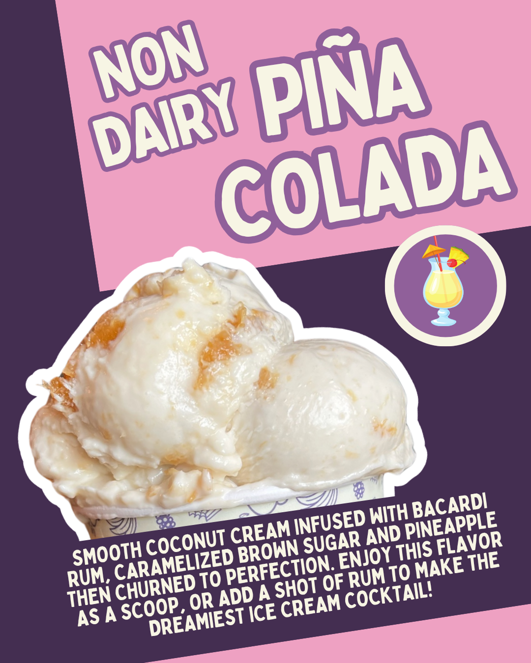 Non-Dairy Pina Colada - July Flavors - Vegan Flavor 