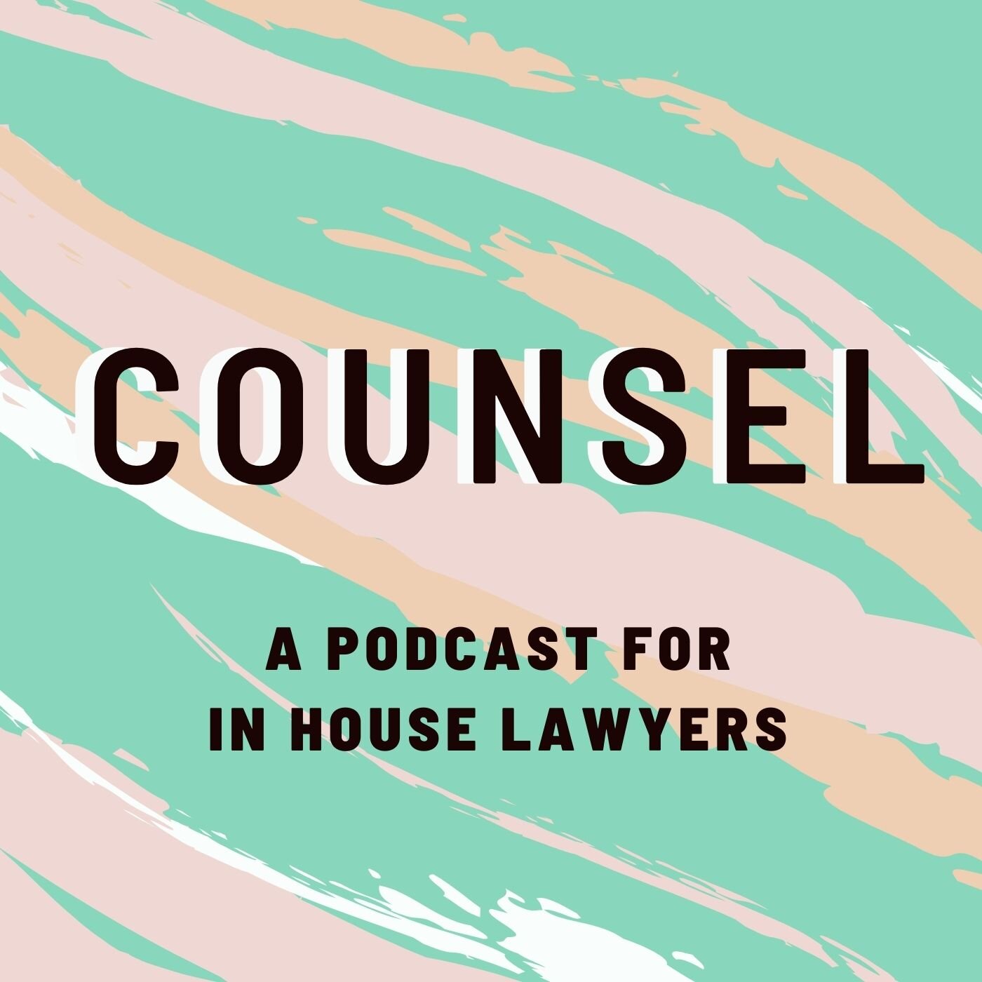 Counsel: A Podcast For In House Lawyers 