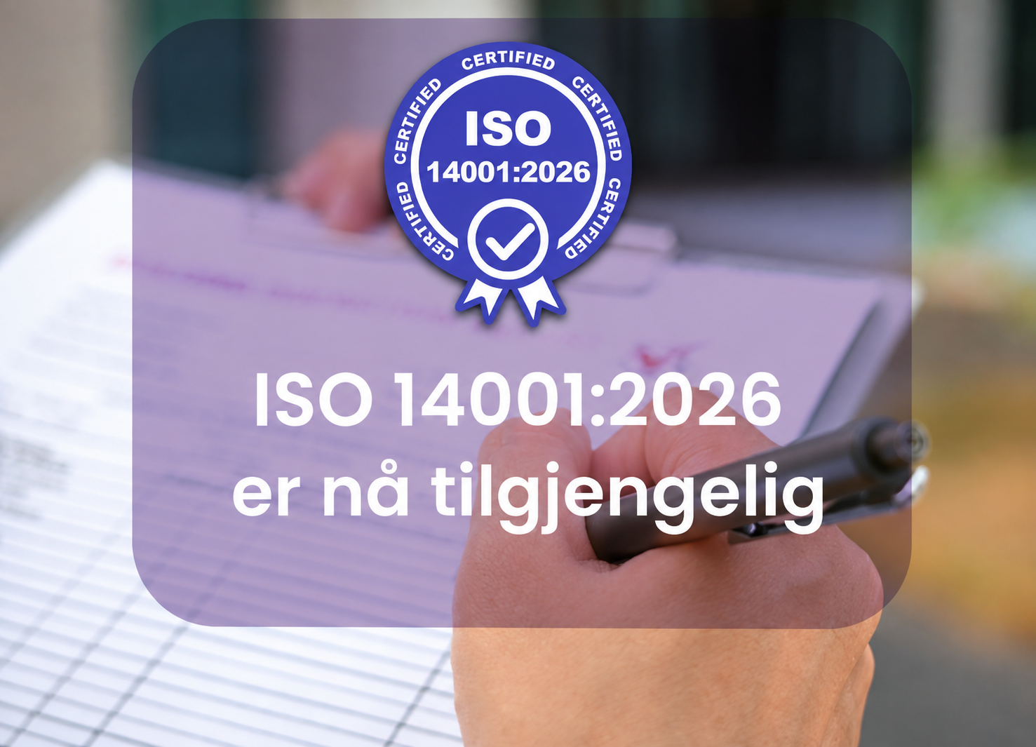 ISO 14001:2026 er nå tilgjengelig i Tavler