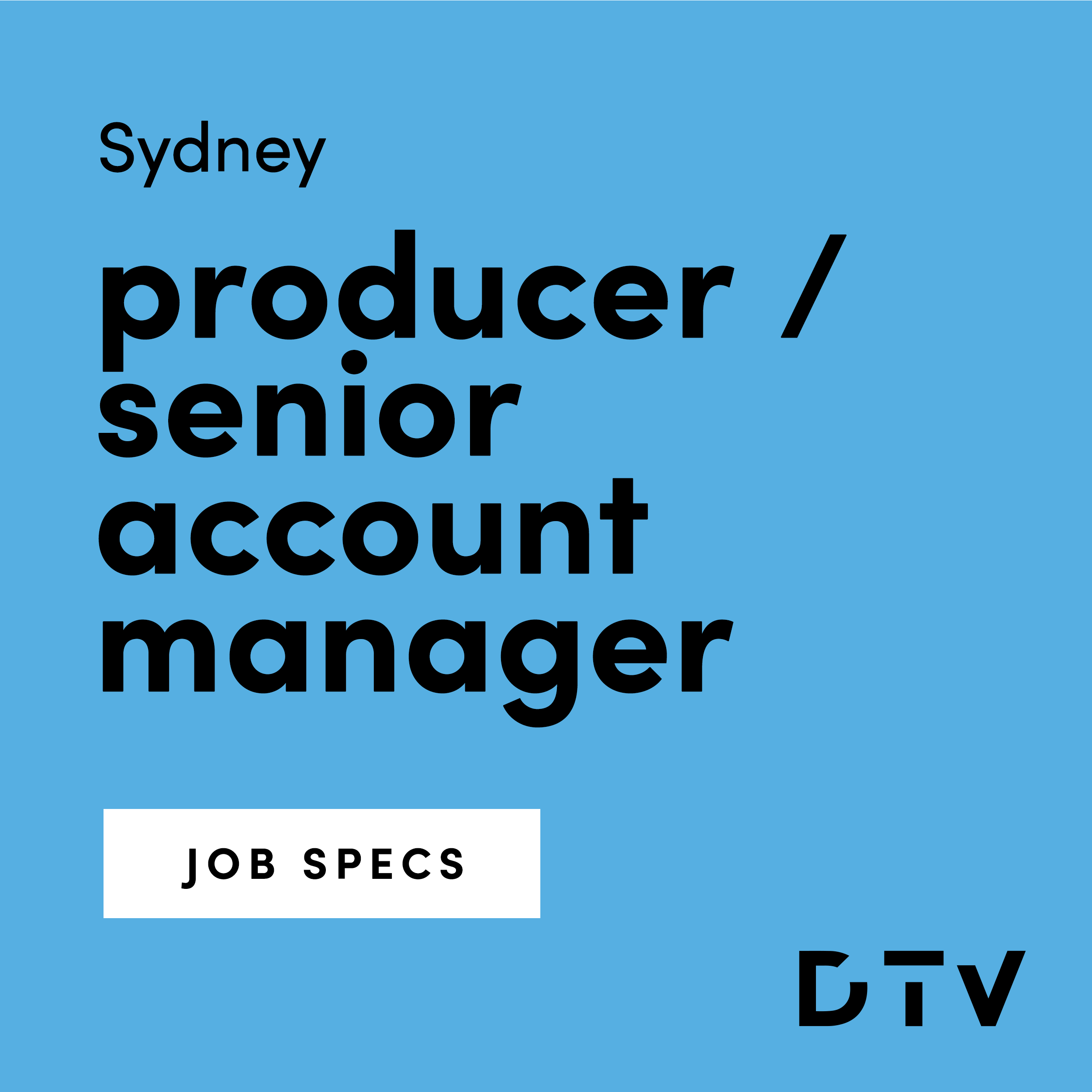 DTV Producer / Senior Account Manager