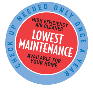Lowest maintenance high-efficiency air cleaner badge: check-up needed only once a year