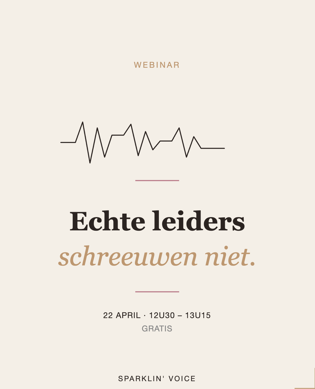 Webinar: Echte leiders schreeuwen niet.