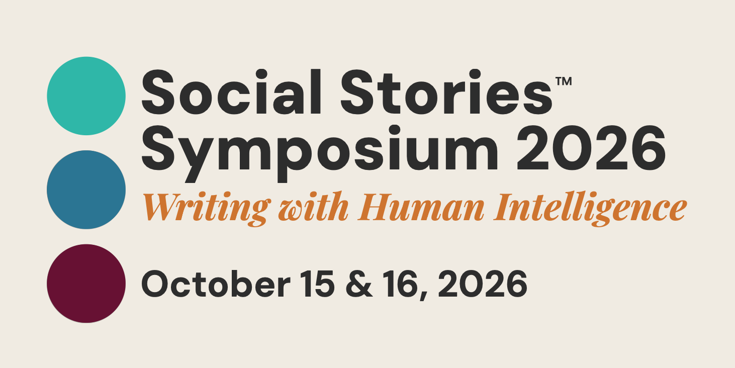 Social Stories™ Symposium 2026 • October 15 &amp; 16, 2026