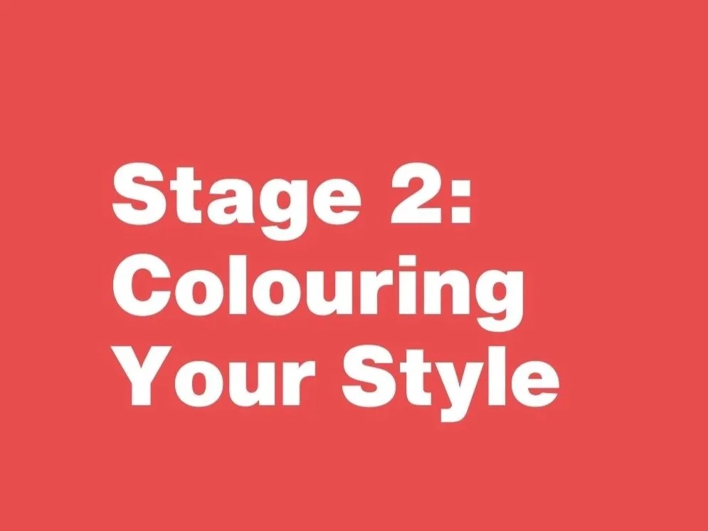 Stage 2: Colouring Your Style