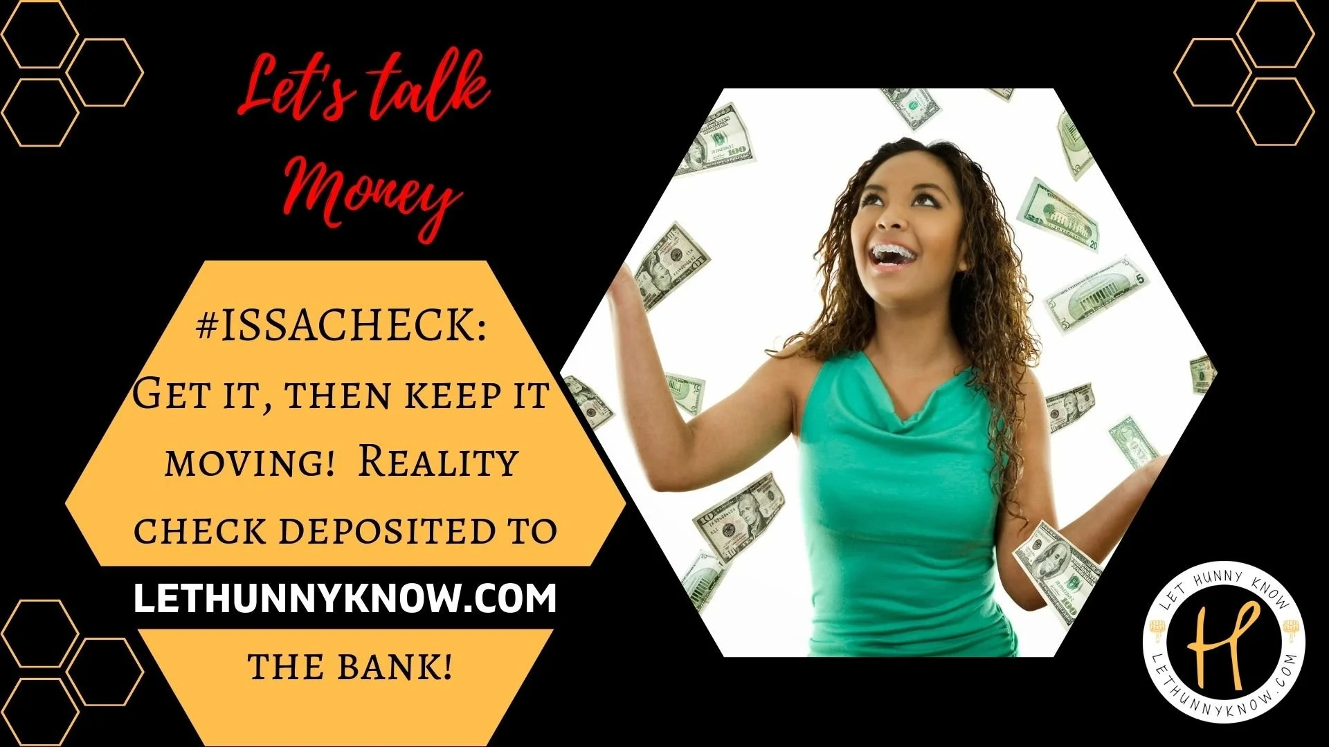 #ISSACHECK: Get it then keep it moving! Reality check deposited to the bank!