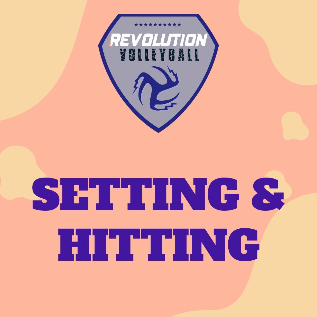 Setting & Hitting - July 7th & 9th