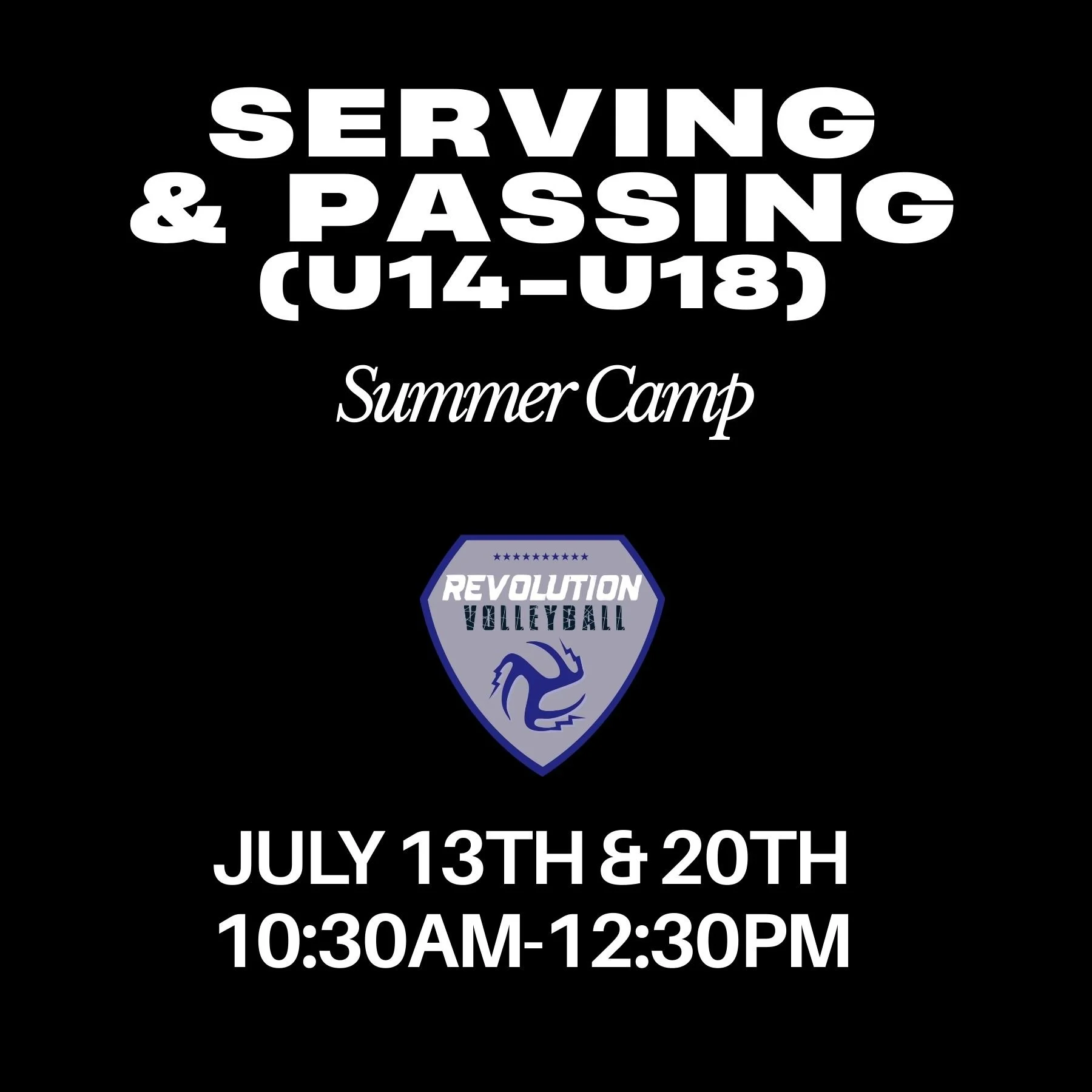 Serving and Passing 2 Day - July 13th & 20th