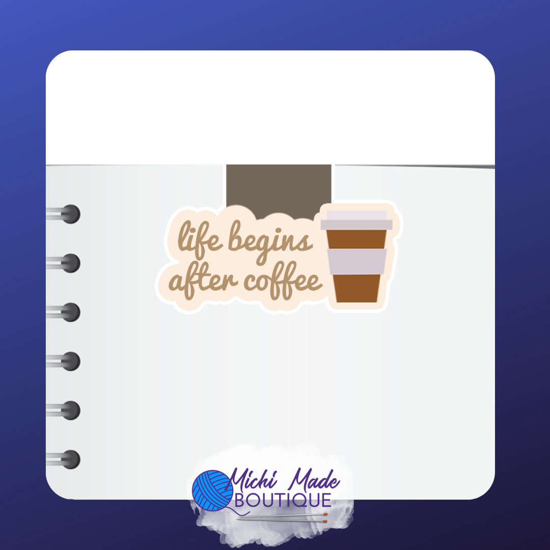 Bookmark with a coffee cup and text that reads “life begins after coffee.”