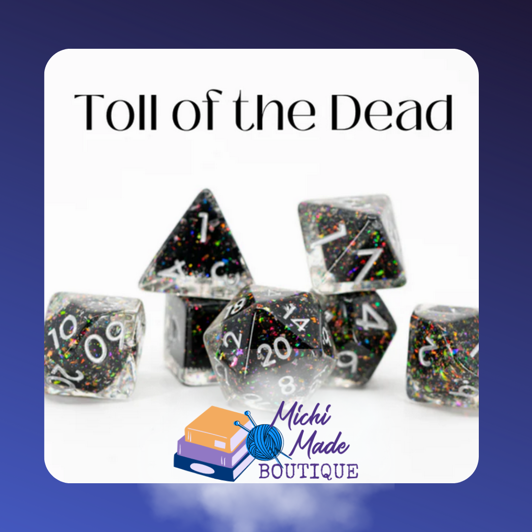 Toll of the Dead: “Black-and-clear layered acrylic dice loaded with rainbow glitter; white numerals.”