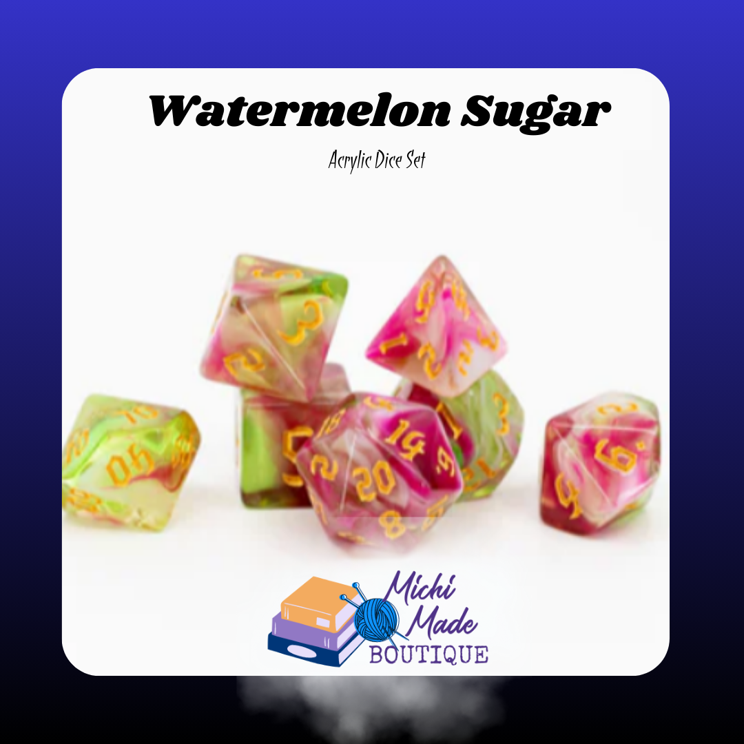 Watermelon Sugar: “Pink and green swirled acrylic dice with gold numerals.”