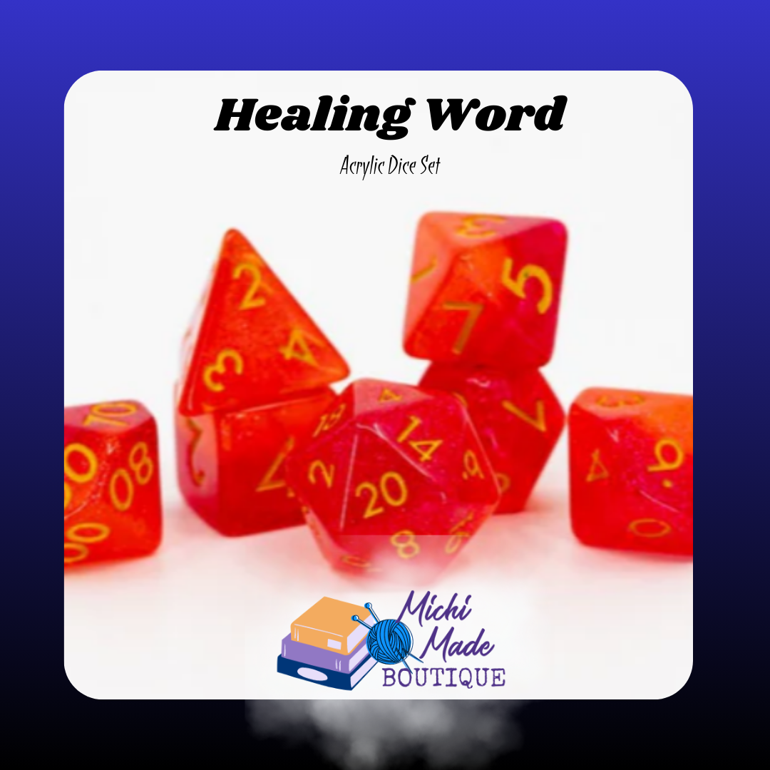 Healing Word: “Warm red-orange translucent acrylic dice with gold numerals.”