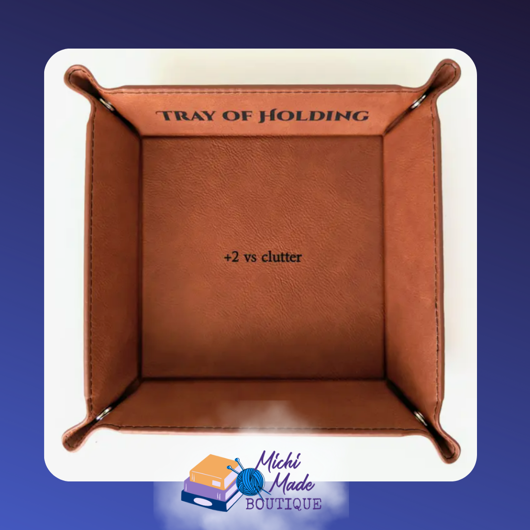 Chestnut tray engraved “Tray of Holding” with “+2 vs clutter.”