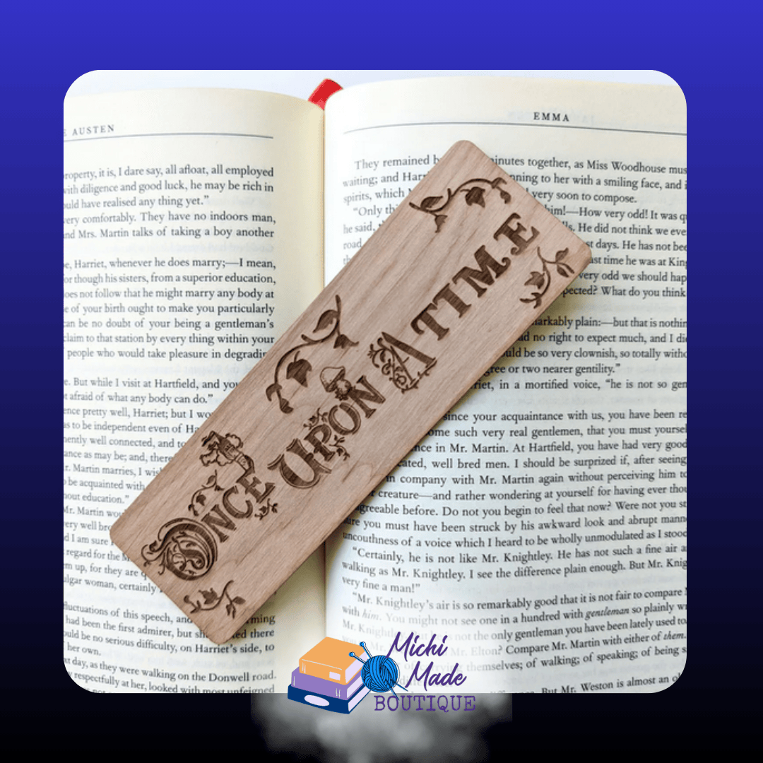 Once Upon a Time – Alder bookmark engraved with ornate “Once Upon a Time” lettering and scrollwork.