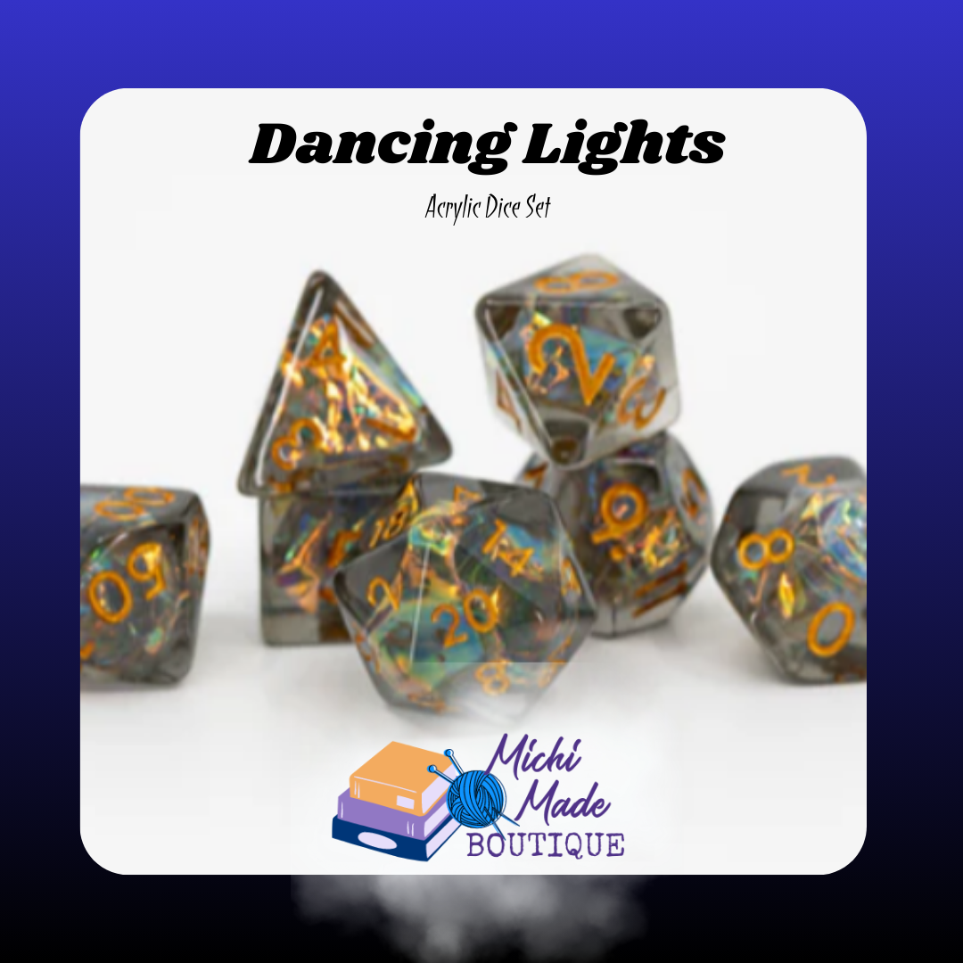 Dancing Lights: “Smoky-gray translucent acrylic dice packed with rainbow foil; gold numerals.”