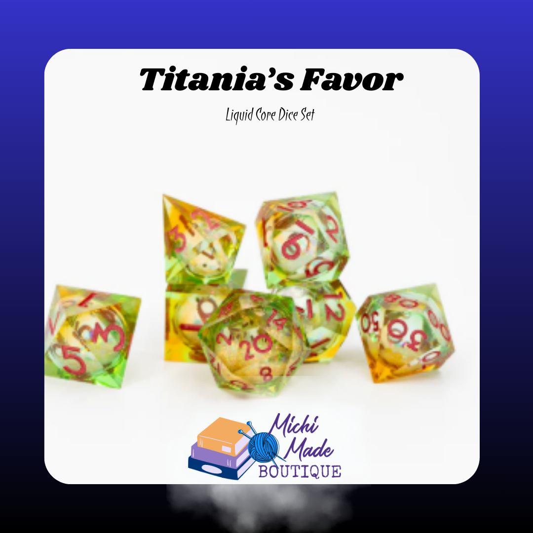 • Titania’s Favor: Chartreuse and amber liquid-core dice with magenta numbers and luminous golden centers.