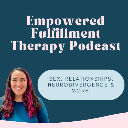 This Can Change Your Relationship: Empowered Fulfillment Therapy Podcast (Episode 3)