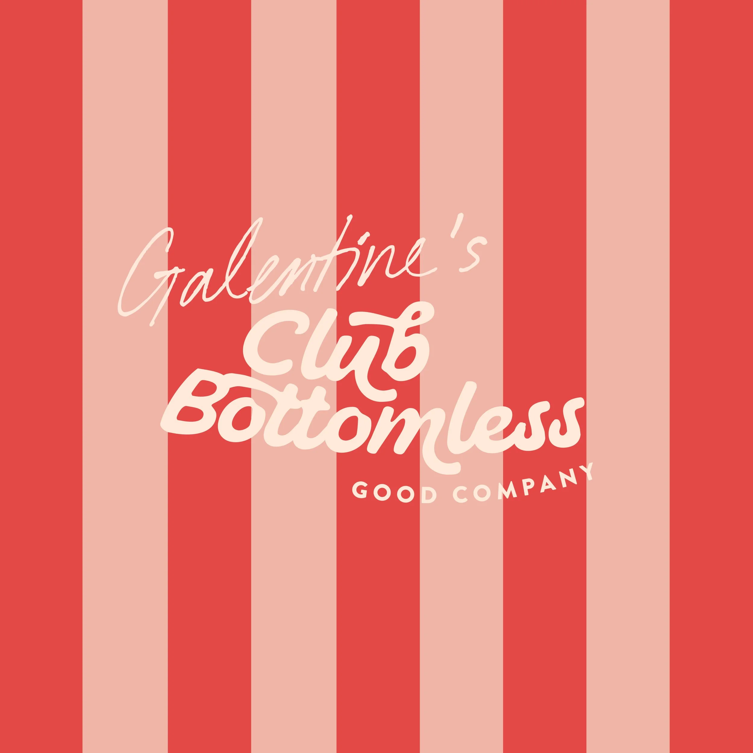 Club Bottomless: Galentine's Edition