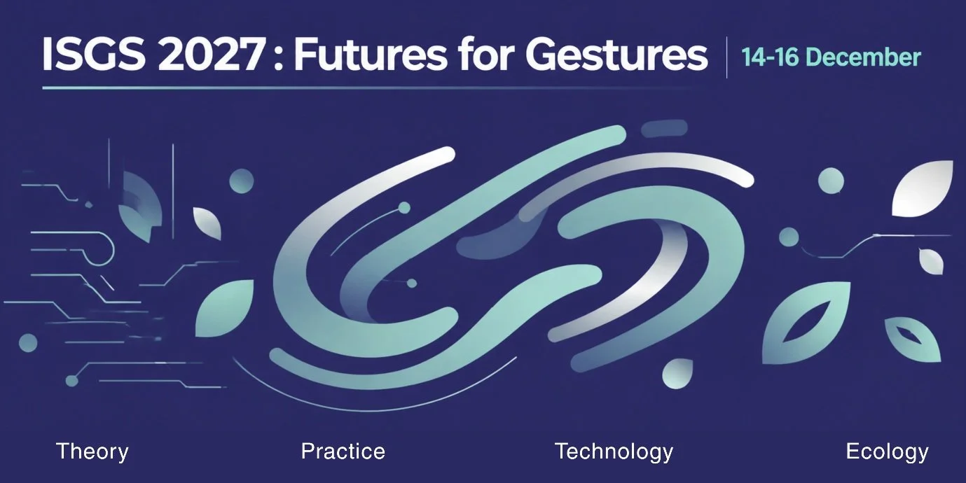 ISGS 2027: Futures for Gestures, 14-16 December 2027, Theory, Practice, Technology, Ecology. Conference graphic in purple with grey and light green imagery invoking the themes.