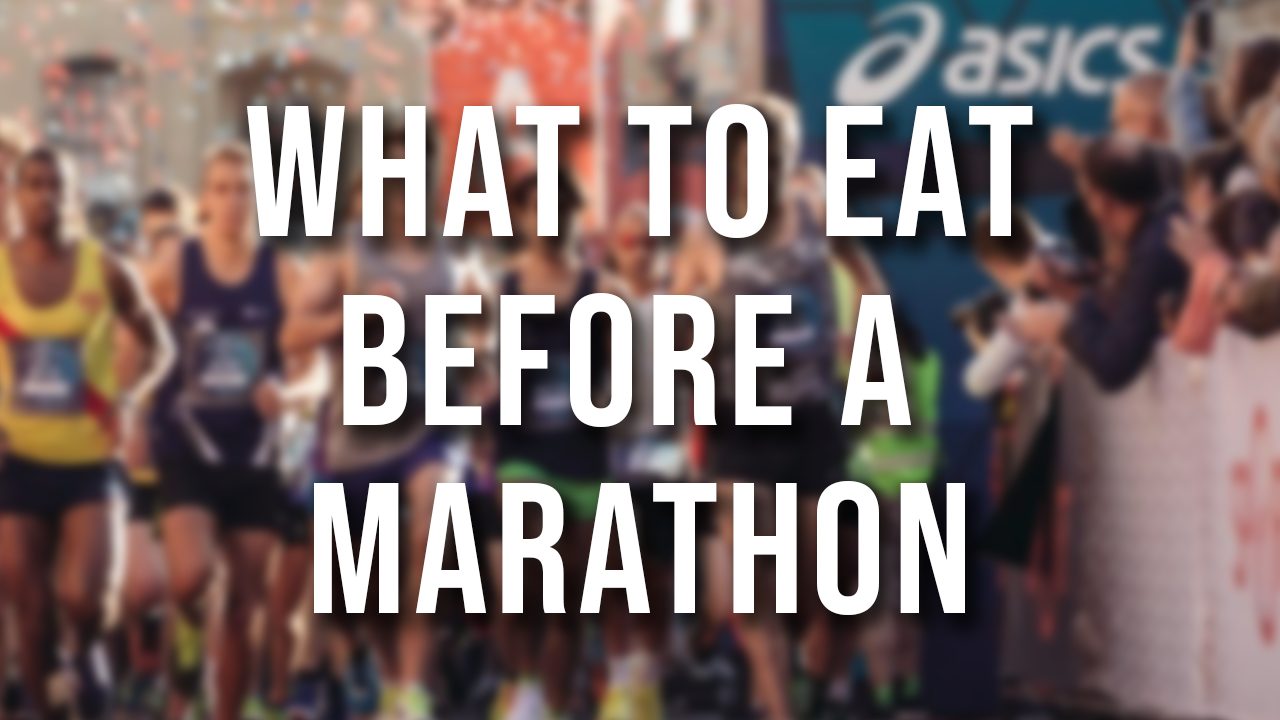 What To Eat Before A Marathon: A Nutritional Countdown!