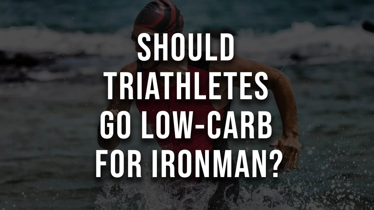 Should Triathletes Go Low-Carb for Ironman? An Evidence-Based Perspective