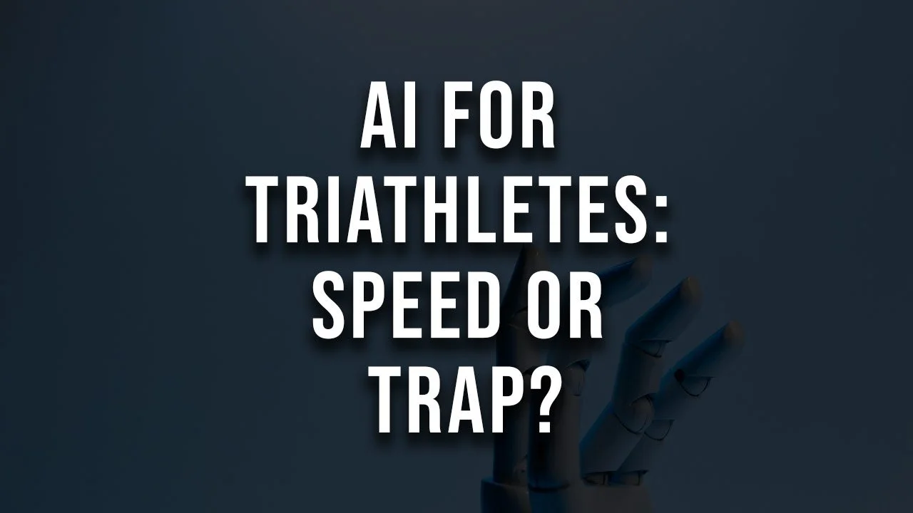 Is AI Helping Triathletes Get Faster, Or Is It A Hidden Trap?